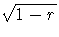 \sqrt{1 - r}