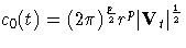 c_0(t)=(2\pi)^{\frac{p}2}r^p|{V}_t|^{\frac{1}2}