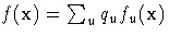 f(x) = \sum_u q_u f_u(x)