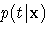 p(t|{x})