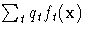 \sum_t q_t f_t(x)