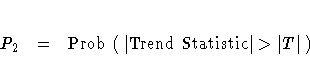 P_{2} = {\rm Prob}
({\rm | Trend Statistic|} \gt | T| )