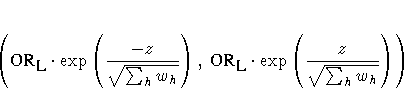 ( {OR}_{{\small L}} \cdot
\exp ( \frac{-z}{\sqrt{\sum_h w_h}} ) ,
{OR}_{{\small L}} \cdot
\exp ( \frac{ z}{\sqrt{\sum_h w_h}} )
)
