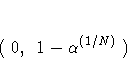 (  0,  1 - \alpha^{(1/N)}  )