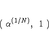 (  \alpha^{(1/N)},  1  )