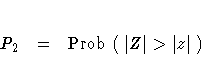 P_{2} = {\rm Prob}
 (| Z| \gt | z|)