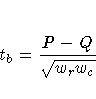 t_b = \frac{P - Q}{\sqrt{w_r w_c}}