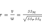 r = \frac{v}w = \frac{ss_{rc}}{\sqrt{ss_r ss_c}}