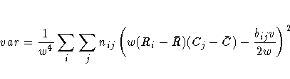 var = \frac{1}{w^4} 
 \sum_i \sum_j n_{ij} 
 ( w (R_i - \bar{R}) (C_j - \bar{C}) -
 \frac{b_{ij} v}{2w} 
 )^2