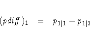 (\mathit{pdiff})_{1} = p_{1| 1} - p_{1| 2}