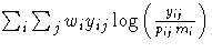  \sum_i\sum_j
w_i y_{ij}\log(\frac{y_{ij}}{p_{ij}m_i}) 