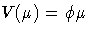 V(\mu) = \phi\mu