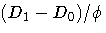 (D_1-D_0)/\phi