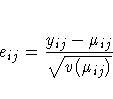 e_{ij}=\frac{y_{ij}-\mu_{ij}}{\sqrt{v(\mu_{ij})}}