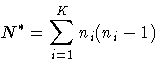 {\displaystyle N^{*}=\sum_{i=1}^K n_i(n_i-1)}