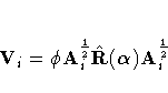 \bdV = \phi A_i^{\frac{1}2}{\hat{R}}
({\alpha}) A_i^{\frac{1}2}