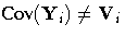 {Cov}(\bdY) \neq \bdV
