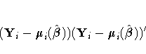 (\bdY - \bdmu(\hat{{\beta}}))(\bdY -
\bdmu(\hat{{\beta}}))^'