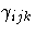 \gamma_{ijk}