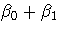 \beta_{0}+\beta_{1}