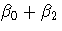 \beta_{0}+\beta_{2}
