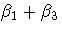 \beta_{1}+\beta_{3}