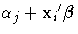 {\alpha}_j+{x_{i}}'{{\beta}}