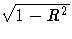\sqrt{1-R^2}