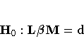 H_0 : L {\beta}M = d