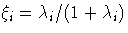 \xi_i = \lambda_i / (1+\lambda_i)
