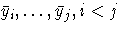 \bar{y}_i, ... ,\bar{y}_j,
i\lt j