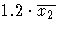 1.2\cdot\overline{x_2}