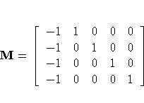 M = [ -1 & 1 & 0 & 0 & 0 \ -1 & 0 & 1 & 0 & 0 \ -1 & 0 & 0 & 1 & 0 \ -1 & 0 & 0 & 0 & 1 \ ]