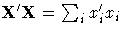 X'X = \sum_i x_i'x_i