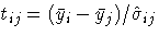 t_{ij}=(\bar{y}_i-\bar{y}_j)/\hat{\sigma}_{ij}