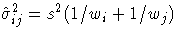 \hat{\sigma}^2_{ij} = s^2(1/w_i + 1/w_j)