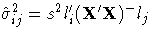 \hat{\sigma}^2_{ij} = s^2 l_i'(X'X)^-l_j