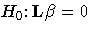 H_0\colon {L \beta}=0