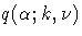 q(\alpha;k,\nu)