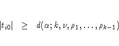 | t_{i0}| & \geq & d(\alpha;k,\nu,\rho_1, ... ,\rho_{k-1})
