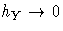 h_{Y} arrow 0