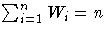 \sum_{i=1}^nW_{i} = n