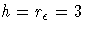 h=r_{\epsilon}=3
