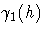 \gamma_1(h)