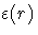 \varepsilon(r)