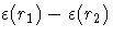 \varepsilon(r_1)-\varepsilon(r_2)