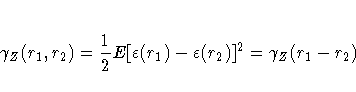 \gamma_Z(r_1,r_2) =
\frac{1}2E[\varepsilon(r_1)-\varepsilon(r_2)]^2
= \gamma_Z(r_1-r_2)