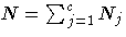 N = \sum_{j=1}^c N_j