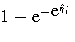1-e^{-e^{\hat{\eta}_i}}