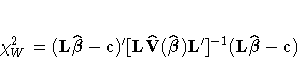 \chi^2_{W} = (L\hat{{\beta}}- c)' [{L\hat{V}(\hat{{\beta}})L'}]^{-1} (L\hat{{\beta}}- c)